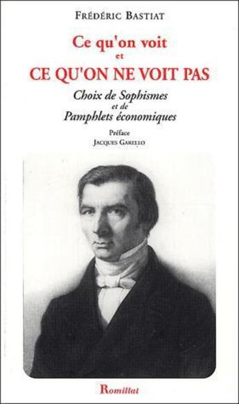 Couverture du livre « Ce qu'on voit et ce qu'on ne voit pas » de Frederic Bastiat aux éditions Romillat