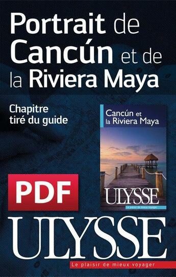 Couverture du livre « Portrait de Cancún et de la Riviera Maya » de  aux éditions Ulysse