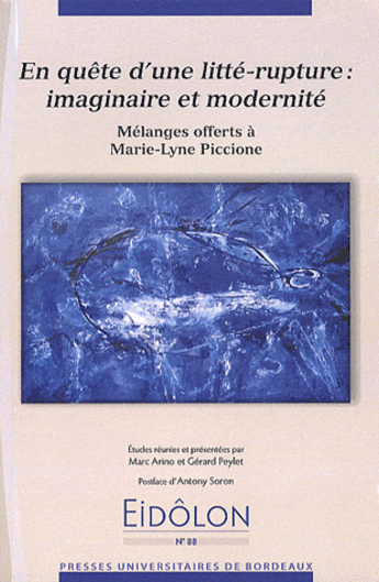 Couverture du livre « Eidôlon ; en quête d'une litté-rupture : imaginaire et modernité ; mélanges offerts à Marie-Lyne Piccione » de Gérard Peylet et Marc Arino aux éditions Pu De Bordeaux