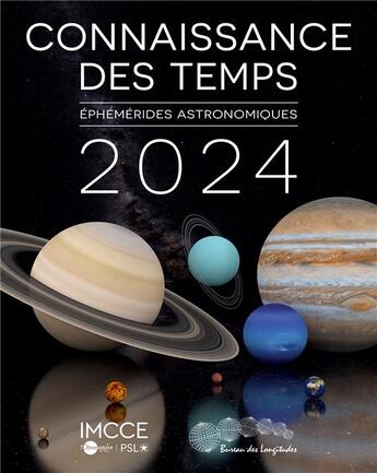 Couverture du livre « Connaissance des temps 2024 : Ephemerides astronomiques » de Imcce Observatoire De Paris aux éditions Imcce