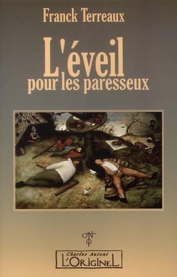 Couverture du livre « L'éveil pour les paresseux » de Franck Terreaux aux éditions L'originel Charles Antoni