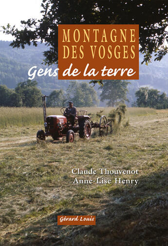 Couverture du livre « Montagne des Vosges ; gens de la terre » de Henry Thouvenot aux éditions Gerard Louis