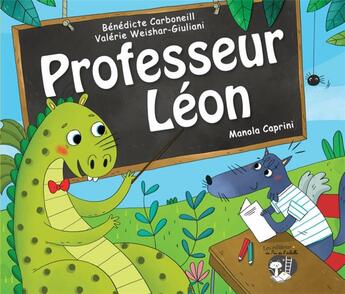 Couverture du livre « Professeur Léon » de Benedicte Carboneill et Manola Caprini et Valerie Weishar-Giuliani aux éditions Pemf