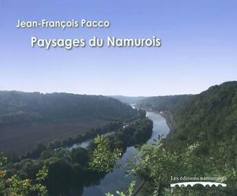 Couverture du livre « Paysages du namurois » de Jean-Francois Pacco aux éditions Editions Namuroises