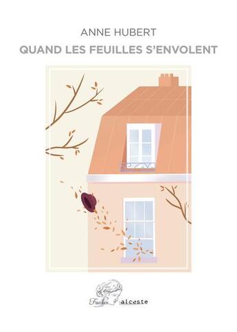 Couverture du livre « Quand les feuilles s'envolent » de Anne Hubert aux éditions Fawkes