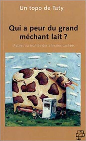 Couverture du livre « Qui a peur du grand méchant lait ? » de Taty aux éditions Aladdin