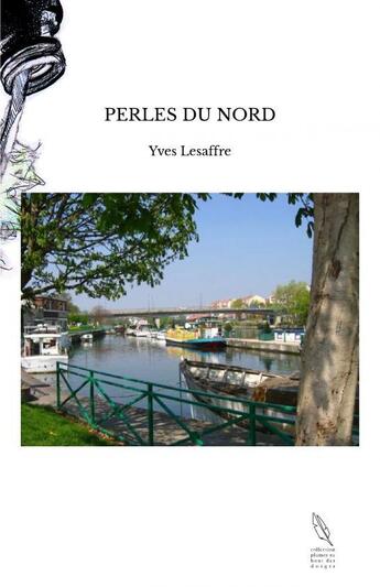 Couverture du livre « PERLES DU NORD » de Yves Lesaffre aux éditions Thebookedition.com