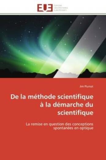 Couverture du livre « De la methode scientifique a la demarche du scientifique - la remise en question des conceptions spo » de Plumat Jim aux éditions Editions Universitaires Europeennes