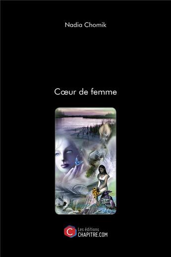 Couverture du livre « Coeur de femme » de Nadia Chomik aux éditions Chapitre.com