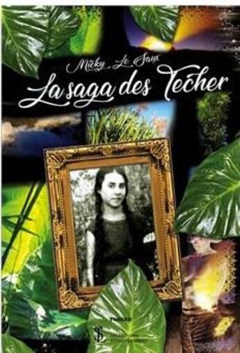 Couverture du livre « La saga des techer » de Le Saux Micky aux éditions Sydney Laurent