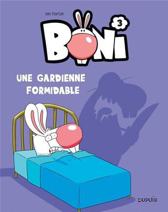 Couverture du livre « Boni Tome 3 : une gardienne formidable » de Ian Fortin aux éditions Dupuis