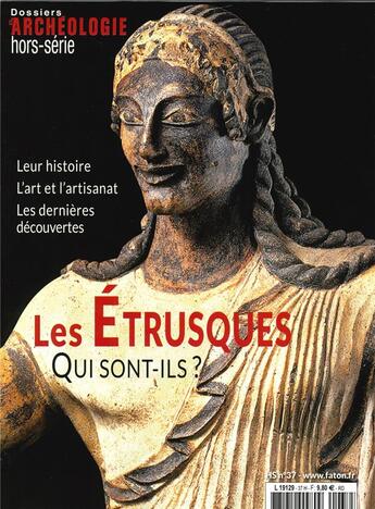 Couverture du livre « Dossier d'archeologie hs n 37 les etrusques - decembre 2019 » de  aux éditions Faton Revue