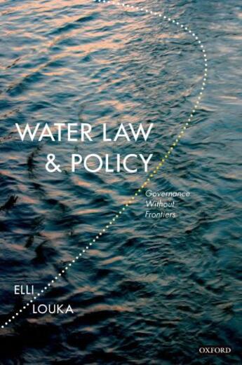 Couverture du livre « Water Law and Policy Governance Without Frontiers » de Louka Dr Elli aux éditions Oxford University Press Usa