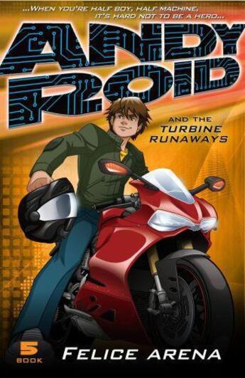 Couverture du livre « Andy Roid & the Turbine Runaways » de Arena Felice aux éditions Penguin Books Ltd Digital