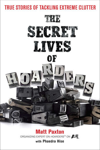 Couverture du livre « The Secret Lives of Hoarders » de Hise Phaedra aux éditions Penguin Group Us