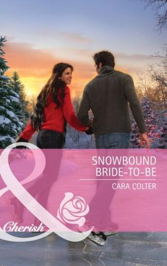 Couverture du livre « Snowbound Bride-to-Be (Mills & Boon Cherish) » de Cara Colter aux éditions Mills & Boon Series