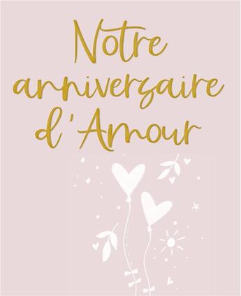 Couverture du livre « Notre anniversaire d'amour » de Helen Exley aux éditions Exley