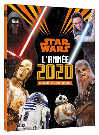 Couverture du livre « Star Wars : l'année 2020 ; des héros, des jeux, des défis » de Disney aux éditions Disney Hachette