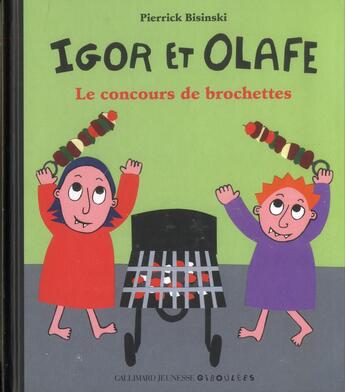 Couverture du livre « Igor et Olafe : le concours de brochettes » de Pierrick Bisinski aux éditions Gallimard-jeunesse