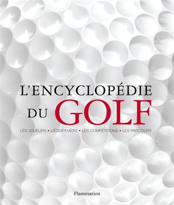 Couverture du livre « L'encyclopédie du golf » de Carr / Farrell / New aux éditions Flammarion