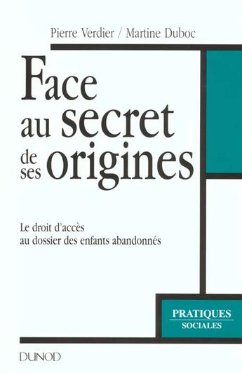 Couverture du livre « Face Au Secret De Ses Origines » de Pierre Verdier aux éditions Dunod