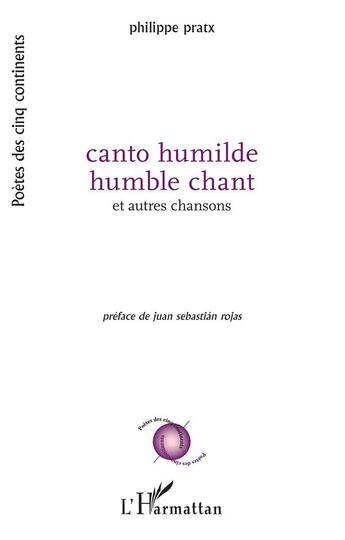 Couverture du livre « Canto humilde ; humble chant et autres chansons » de Philippe Pratx aux éditions L'harmattan