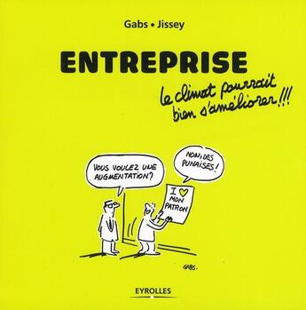 Couverture du livre « Entreprise, le climat pourrait bien s'améliorer !!! » de Jissey et Gabs aux éditions Organisation