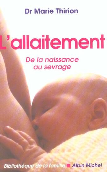 Couverture du livre « L'allaitement ; de la naissance au sevrage » de Marie Thirion aux éditions Albin Michel