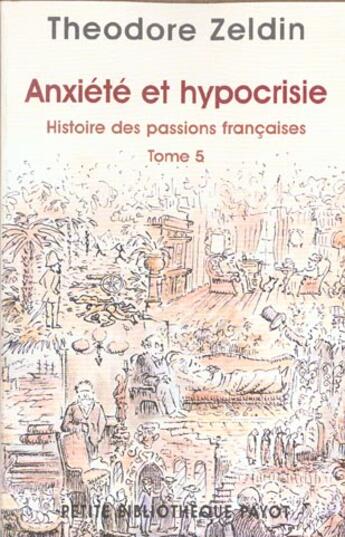 Couverture du livre « Anxiete et hypocrisie » de Theodore Zeldin aux éditions Payot