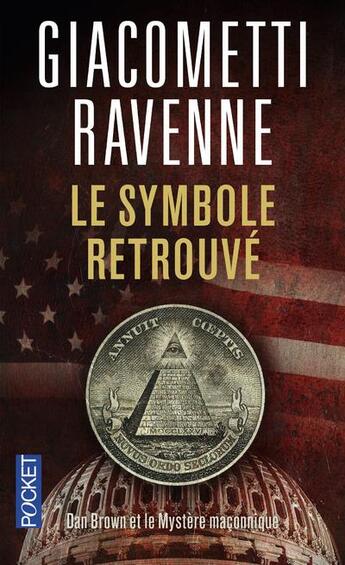 Couverture du livre « Le symbole retrouvé ; Dan Brown et le mystère maçonnique » de Eric Giacometti et Jacques Ravenne aux éditions Pocket