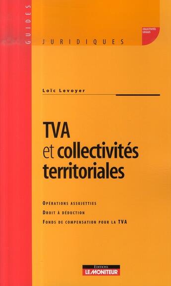 Couverture du livre « Tva et collectivités territoriales » de Loic Levoyer aux éditions Le Moniteur