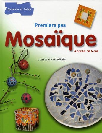 Couverture du livre « Mosaïques » de Marie-Anne Voituriez et Irene Lassus aux éditions Dessain Et Tolra