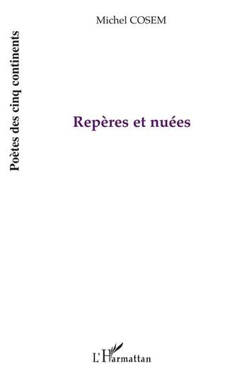 Couverture du livre « Repères et nuées » de Michel Cosem aux éditions L'harmattan