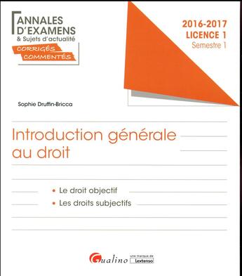 Couverture du livre « Annales et sujets d'actualité ; introduction au droit (édition 2016) » de Sophie Druffin-Bricca et Laurence-Caroline Henry aux éditions Gualino