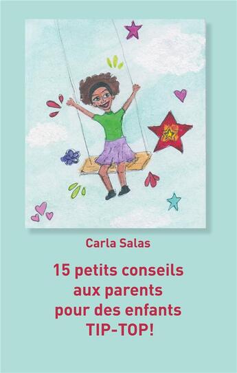 Couverture du livre « 15 petits conseils aux parents pour des enfants tip-top! » de Carla Salas aux éditions Books On Demand