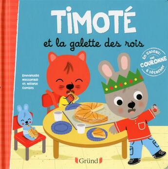 Couverture du livre « Timoté et la galette des rois » de Emmanuelle Massonaud et Melanie Combes aux éditions Grund