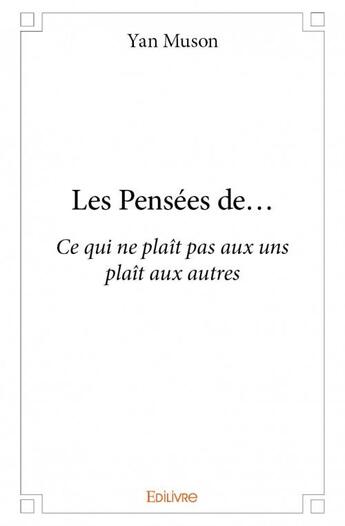 Couverture du livre « Les pensées de... » de Yan Muson aux éditions Edilivre