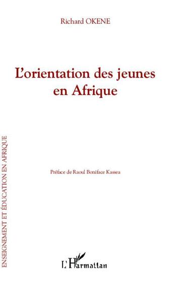 Couverture du livre « L'orientation des jeunes en Afrique » de Richard Okene aux éditions L'harmattan