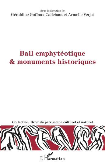 Couverture du livre « Bail emphytéotique & monuments historiques » de Armelle Verjat et Geraldine Goffaux Callebaut aux éditions L'harmattan