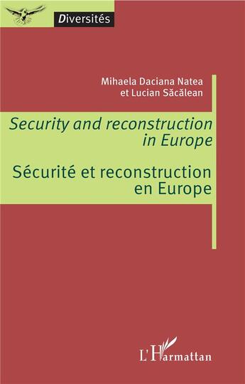 Couverture du livre « Security and reconstruction in Europe ; sécurité et reconstruction en Europe » de Mihaela Daciana Natea et Lucian Sacalean aux éditions L'harmattan