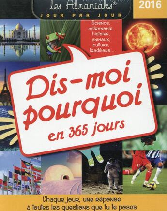 Couverture du livre « Dis-moi pourquoi ? en 365 jours (édition 2016) » de  aux éditions Editions 365