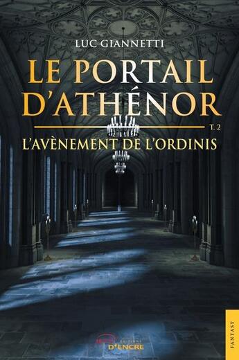 Couverture du livre « Le portail d'Athénor t.2 : l'avènement de l'Ordinis » de Luc Giannetti aux éditions Jets D'encre