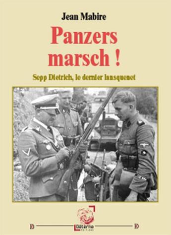 Couverture du livre « Panzers Marsch ! » de Jean Mabire aux éditions Deterna