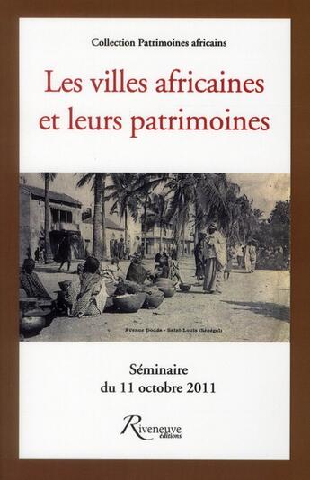 Couverture du livre « Les villes africaines et leurs patrimoines » de  aux éditions Riveneuve