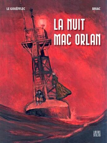 Couverture du livre « La nuit Mac Orlan » de Arnaud Le Gouefflec et Briac Queille aux éditions Locus Solus