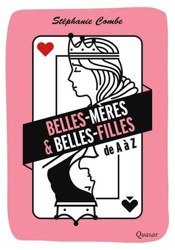 Couverture du livre « Belles-mères et belles filles de A à Z » de Stephanie Combe aux éditions Quasar