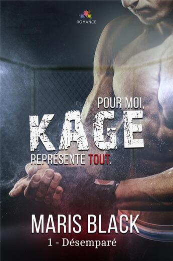 Couverture du livre « Kage Tome 1 ; désemparé » de Maris Black aux éditions Mxm Bookmark