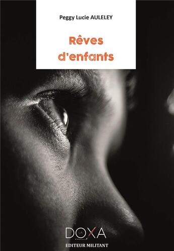 Couverture du livre « Rêves d'enfants » de Peggy Lucie Auleley aux éditions La Doxa