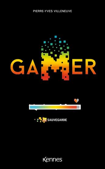 Couverture du livre « Gamer Tome 10 : sauvegarde » de Pierre-Yves Villeneuve aux éditions Les 3 As