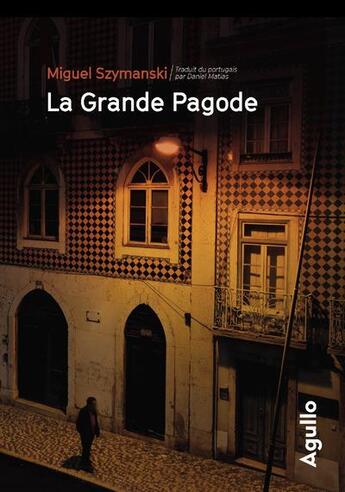 Couverture du livre « La grande pagode » de Miguel Szymanski aux éditions Agullo